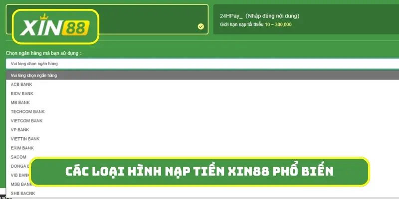 Các loại hình nạp tiền Xin88 phổ biến
