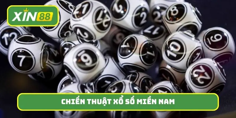 Top chiến thuật giúp bạn thắng lớn tại xổ số miền Nam