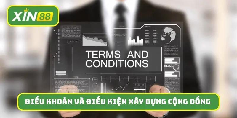 Điều khoản và điều kiện góp phần xây dựng cộng đồng Xin88 vững mạnh