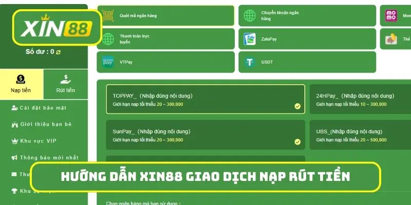 Hướng dẫn Xin88 giao dịch nạp rút tiền