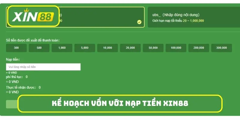 Kế hoạch vốn với nạp tiền Xin88