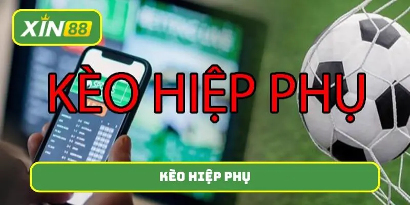 kèo hiệp phụ