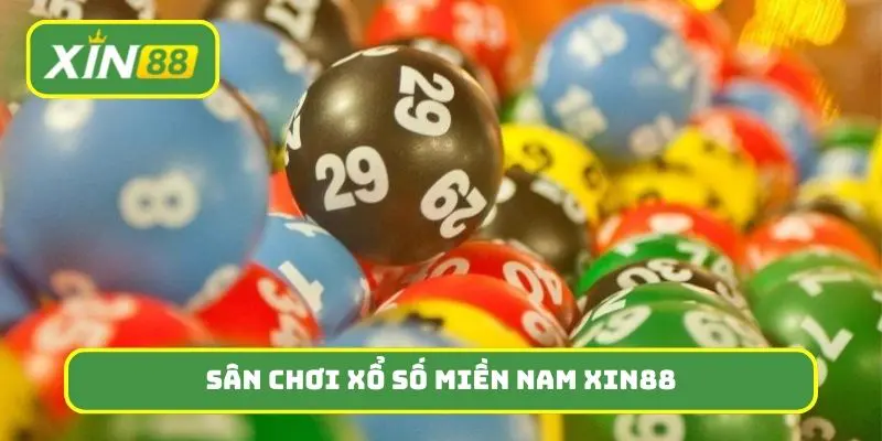 Sân chơi xổ số miền Nam được yêu thích tại Xin88