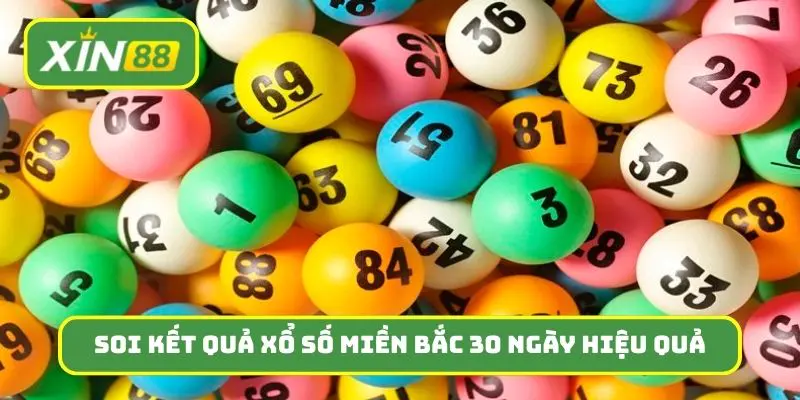 Hướng dẫn chiến thuật soi kết quả xổ số miền Bắc 30 ngày hiệu quả